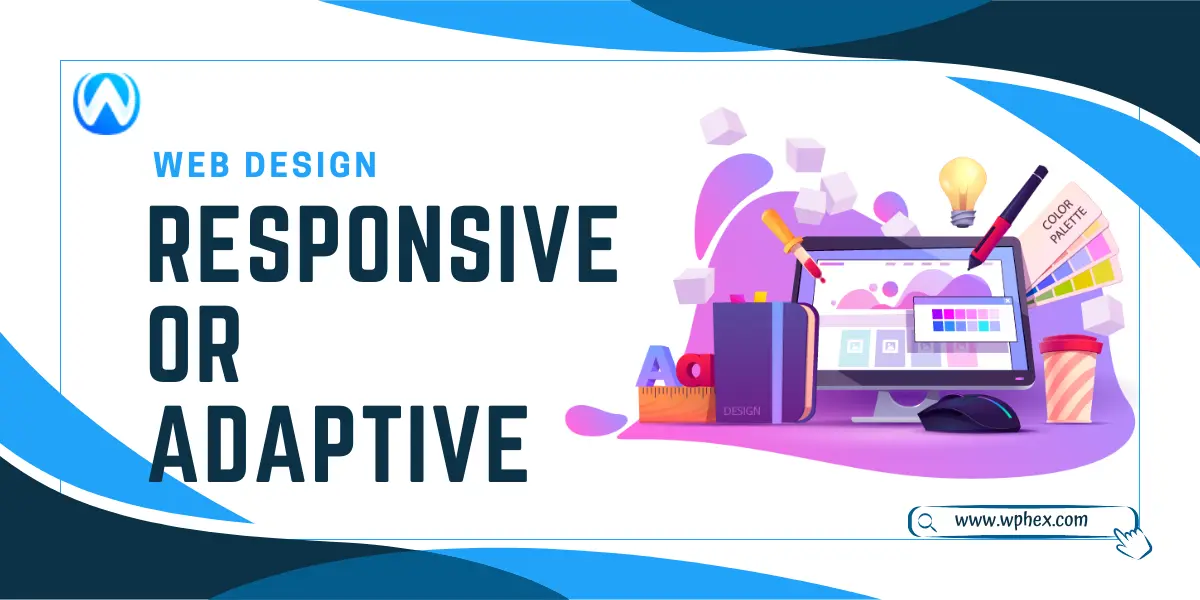 Responsive Or Adaptive Web Design